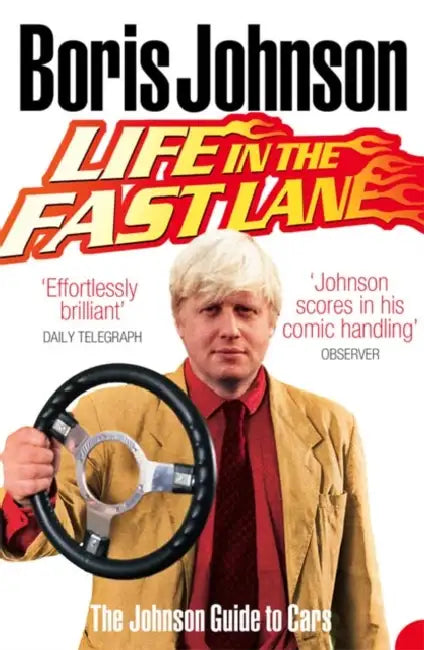 Johnson B Life In The Fast Lane by Boris Johnson