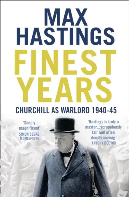 Finest Years by Max Hastings