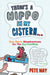 May P Theres A Hippo In My Cistern by Pete May