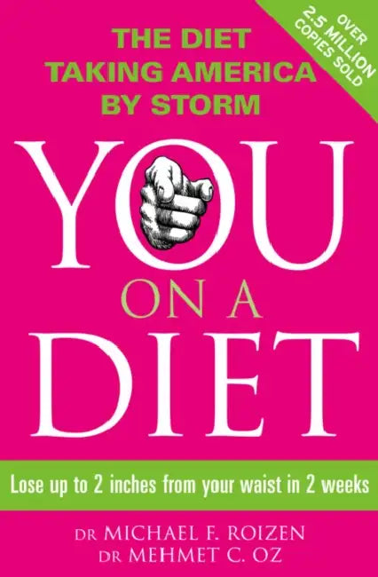 You: On a Diet: Lose Up to 2 Inches from Your Waist in 2 Weeks by George (Simon Fraser Univ, Canada) Bojadziev