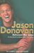 Between the Lines: My Story Uncut by Jason Donovan