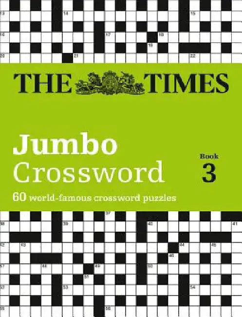 Times Jumbo Crossword Book 3: 60 of the World's Biggest Puzzles from the Times 2 by The Times Mind Games