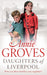 Daughters of Liverpool by Annie Groves