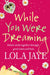 While You Were Dreaming by Lola Jaye