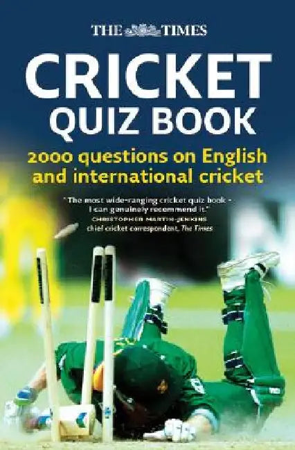 The Times Cricket Quiz Book: 2000 questions on English and International Cricket by Chris Bradshaw