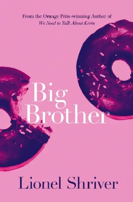 Big Brother by Lionel Shriver