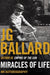 Miracles of Life by J. G. Ballard