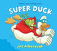 Super Duck by Jez Alborough