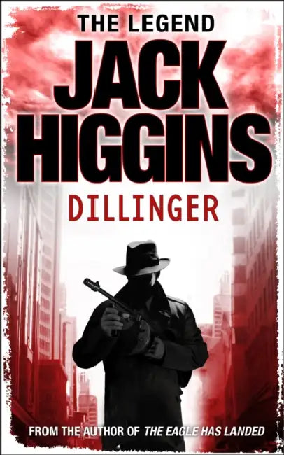 Dillinger by Jack Higgins