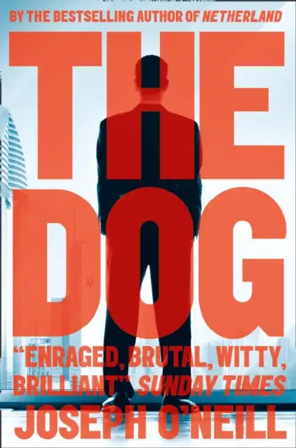 The Dog by Joseph O’Neill