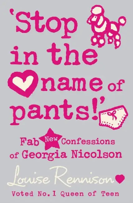 ‘Stop in the name of pants!’ by Louise Rennison