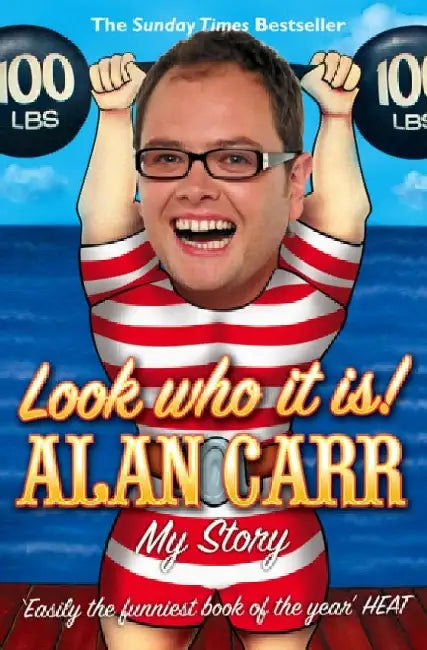 Look who it is!: My Story by Alan Carr