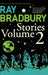 Ray Bradbury Stories Volume 2 by Ray Bradbury