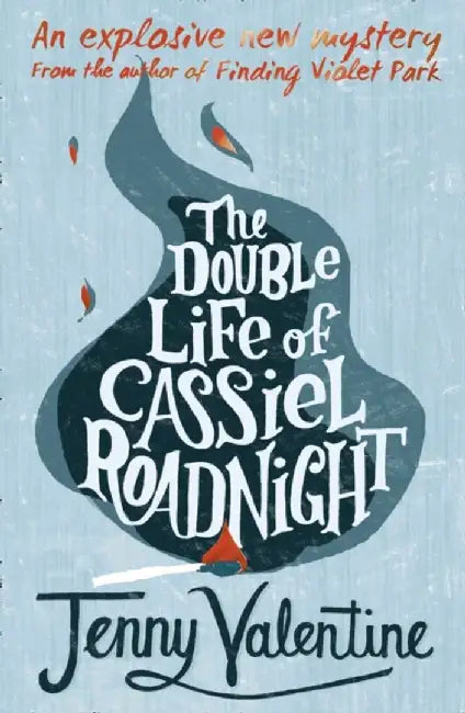 The Double Life of Cassiel Roadnight by Jenny Valentine