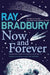 Now and Forever by Ray Bradbury