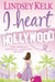 I Heart Hollywood by Lindsey Kelk