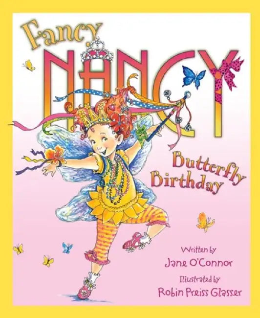 Fancy Nancy and the Butterfly Birthday by Jane O’Connor