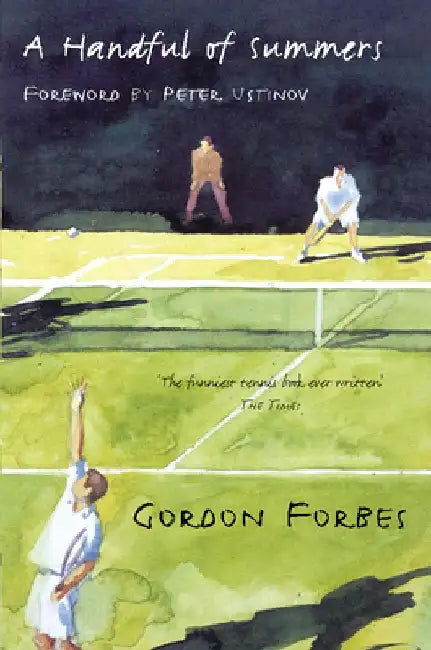 A Handful of Summers by Gordon Forbes