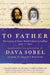 To Father: The Letters of Sister Maria Celeste to Galileo, 1623–1633 by Bruce A. Thyer