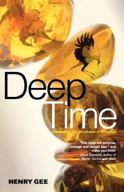 Deep Time: Cladistics, the Revolution in Evolution by Merle Potter
