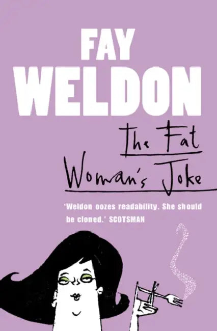 The Fat Woman’s Joke by Fay Weldon