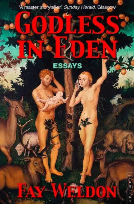 Godless in Eden by Fay Weldon