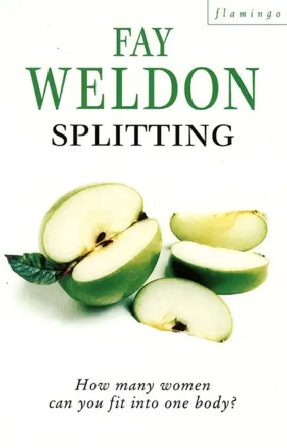 Splitting by Fay Weldon