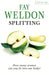 Splitting by Fay Weldon