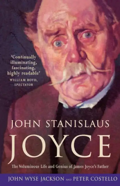 Wyse Jackson J John Stanislaus Joyce by John Wyse Jackson