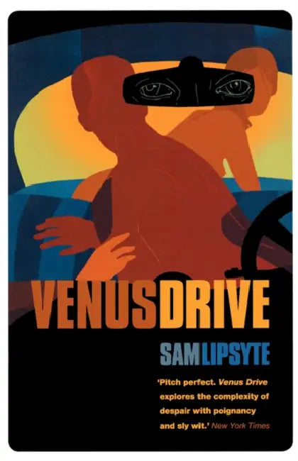 Venus Drive by Sam Lipsyte