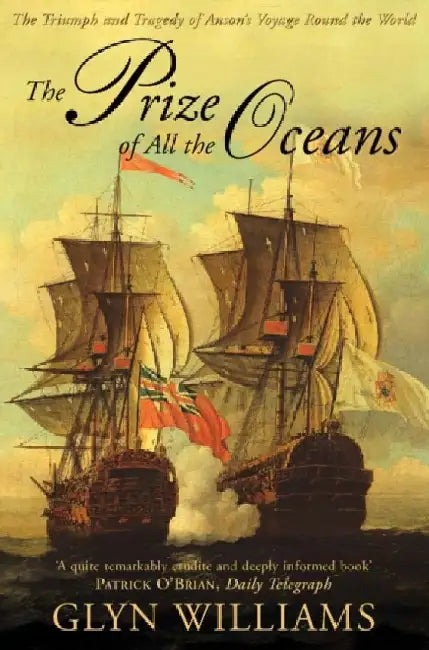 The Prize of All the Oceans by Glyn Williams