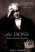 The Dons: Mentors, Eccentrics and Geniuses by Noel Annan