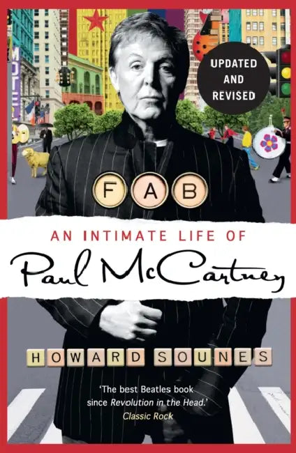 Fab: An Intimate Life of Paul Mccartney by Howard Sounes