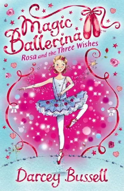 Rosa and the Three Wishes by Darcey Bussell