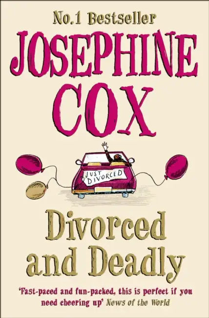 Divorced and Deadly by Josephine Cox