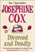Divorced and Deadly by Josephine Cox