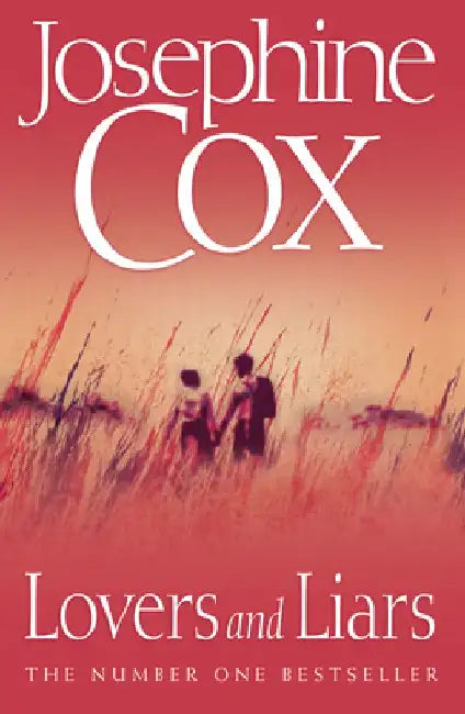 Lovers and Liars by Josephine Cox