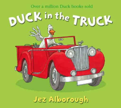 Duck in the Truck by Jez Alborough
