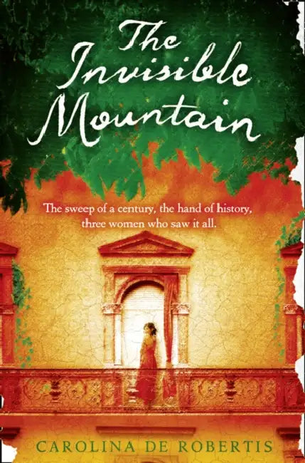 The Invisible Mountain by Carolina De Robertis