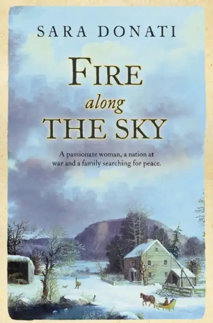 Fire Along the Sky by Sara Donati