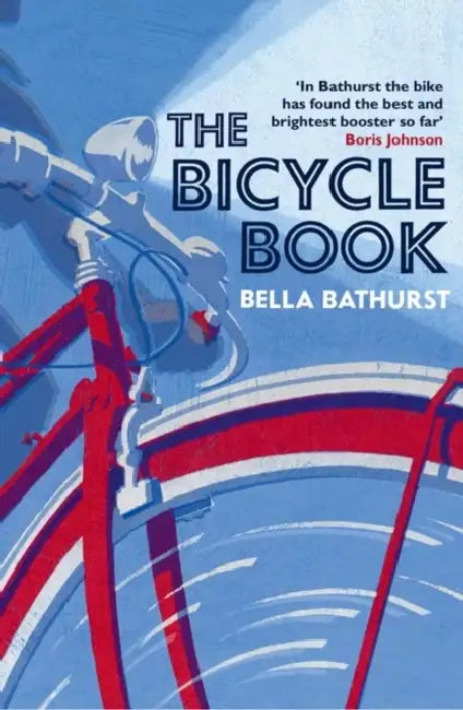 The Bicycle Book by Bella Bathurst