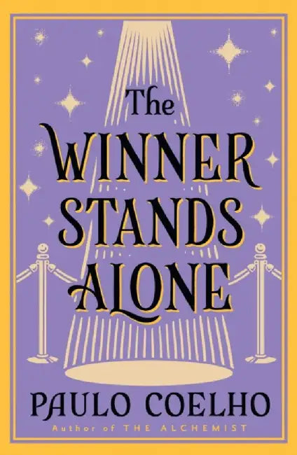 The Winner Stands Alone by Paulo Coelho