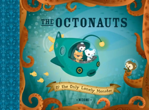 The Octonauts and the Only Lonely Monster by Meomi