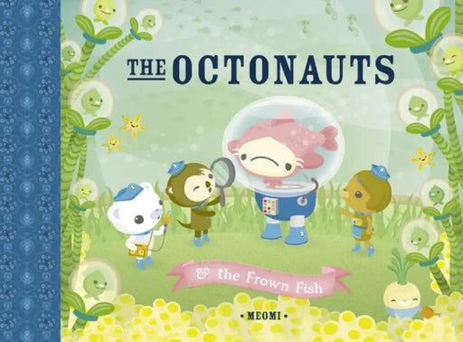 The Octonauts and the Frown Fish by Meomi