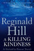 A Killing Kindness: A Dalziel and Pascoe novel by Reginald Hill