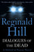 Dialogues of the Dead by Reginald Hill