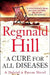 A Cure for All Diseases by Reginald Hill