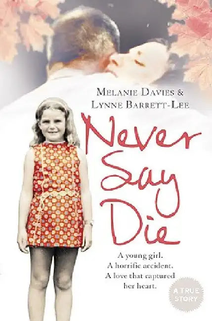 Never Say Die by Melanie Davies