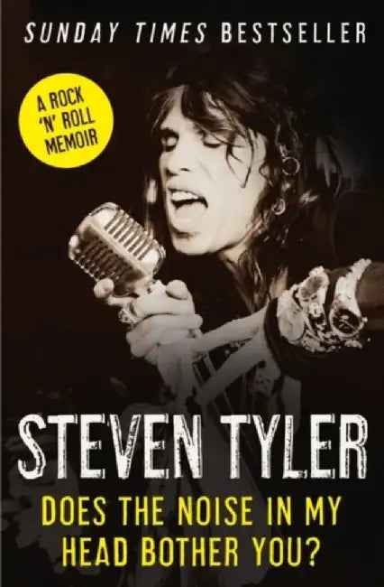 Does the Noise in My Head Bother You? by Steven Tyler