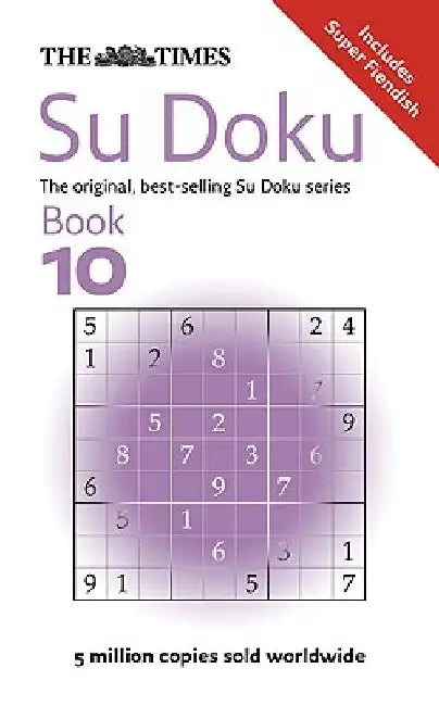 The Times Su Doku Book 10: 150 challenging puzzles from The Times by The Times Mind Games